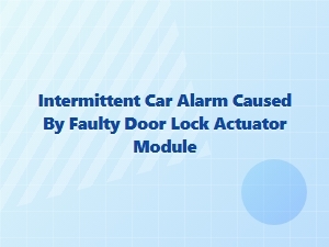 Diagnosing Intermittent Car Alarm Faults