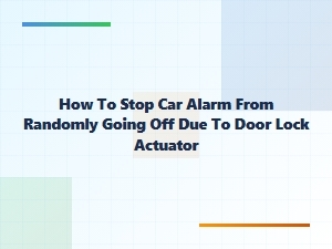 Diagnosing a Random Car Alarm Triggered by Door Locks